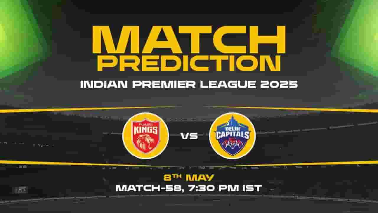 IPL 2025: PBKS vs DC Prediction– Match 58