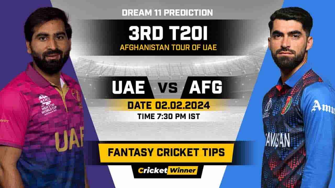 UAE vs AFG Dream11 Prediction, Fantasy Cricket Tips, Probable Playing XI, Pitch Report & Injury Updates For 3rd T20I