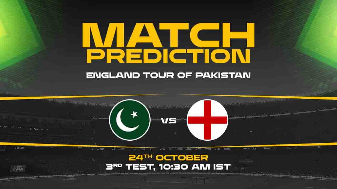 PAK vs ENG Dream11 Prediction, Pakistan vs England, 3rd Test