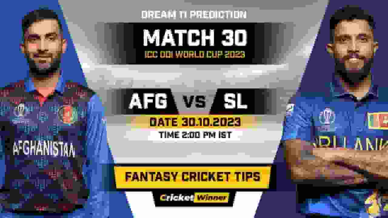 AFG vs SL Dream11 Prediction, Fantasy Cricket Tips, Probable Playing XI, Pitch Report & Injury Updates For 30th Match