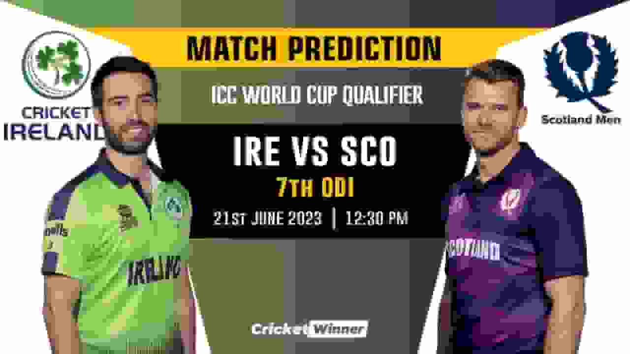 IRE vs SCO 7th Match Prediction- Who Will Win Today's Match Between Ireland and Scotland