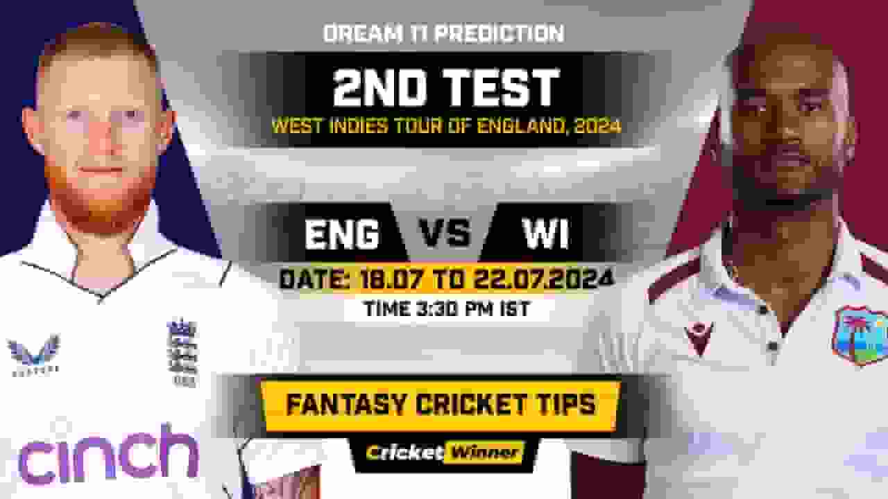 ENG vs WI Dream11 Prediction, Fantasy Cricket Tips, Probable Playing XI, Pitch Report &amp; Injury Updates For 2nd Test Match
