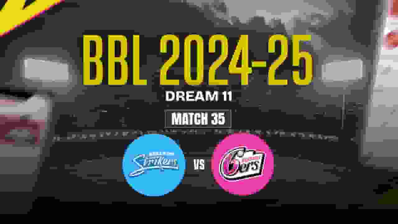AS vs SS Dream11 Prediction, Adelaide Strikers vs Sydney Sixers, 35th Match