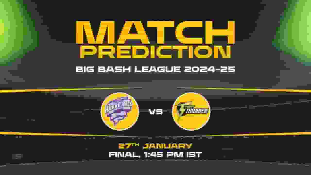 Big Bash League: Finals, HH vs ST, Match Prediction - Who Will Win Today?