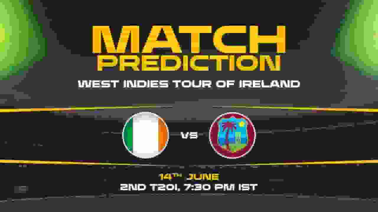 IRE vs WI Today Match Prediction – Who Will Win 2nd T20I