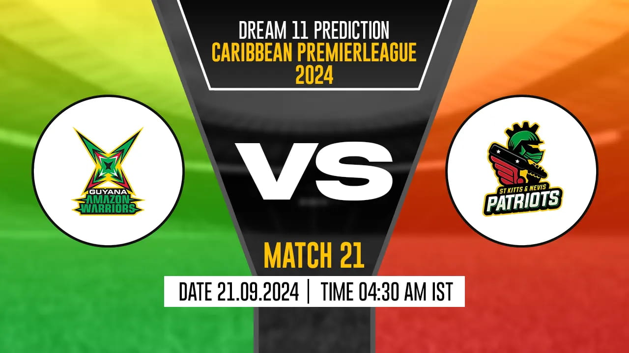 CPL 2024: GAW vs SNP Dream11 Prediction, Guyana Amazon Warriors vs St Kitts and Nevis Patriots, 21th Match
