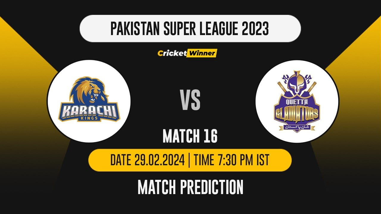 KK vs QG Match Prediction- Who Will Win Today’s T20 Match Between Karachi Kings and Quetta Gladiators, PSL, 16th Match